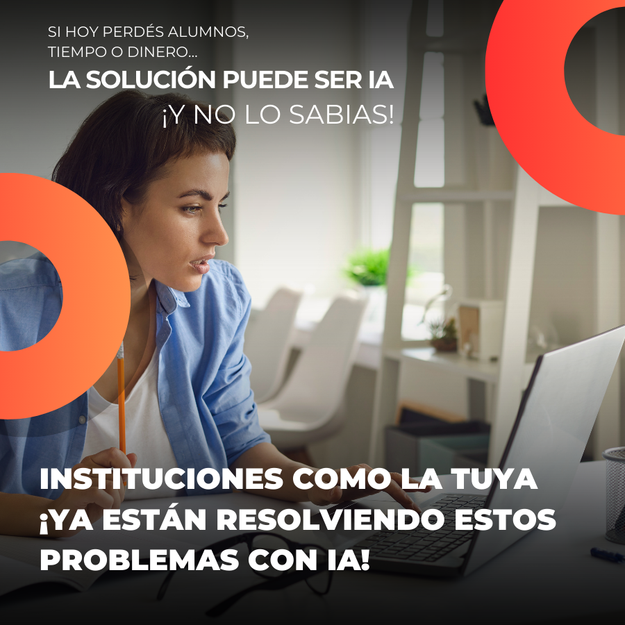 i hoy perdés alumnos, tiempo o dinero… la solución puede ser ia y no lo sabías (900 x 900 px)